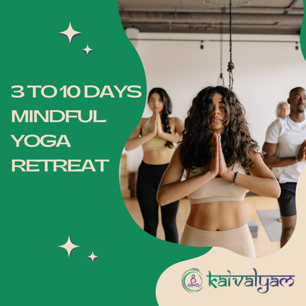 3 to 10 Days Yoga Retreat by Kaivalyam