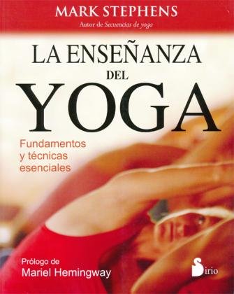 Teaching Yoga: Essential Foundations and Skills by Mark Stephens